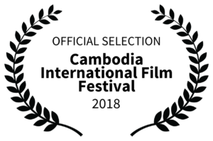 OFFICIAL SELECTION - Cambodia International Film Festival - 2018